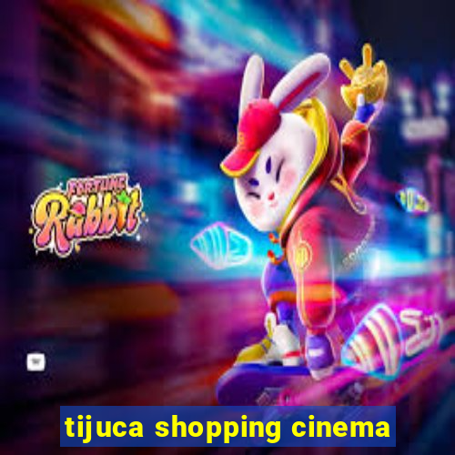 tijuca shopping cinema